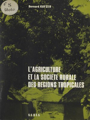 cover image of L'agriculture et la société rurale des régions tropicales